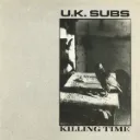 UK SUBS - Killing Time (LP)