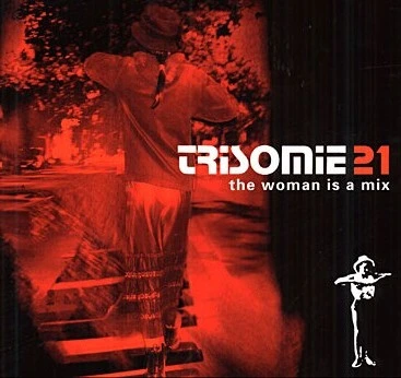V/A TRISOMIE 21 - The Woman Is a Mix (2xCD)