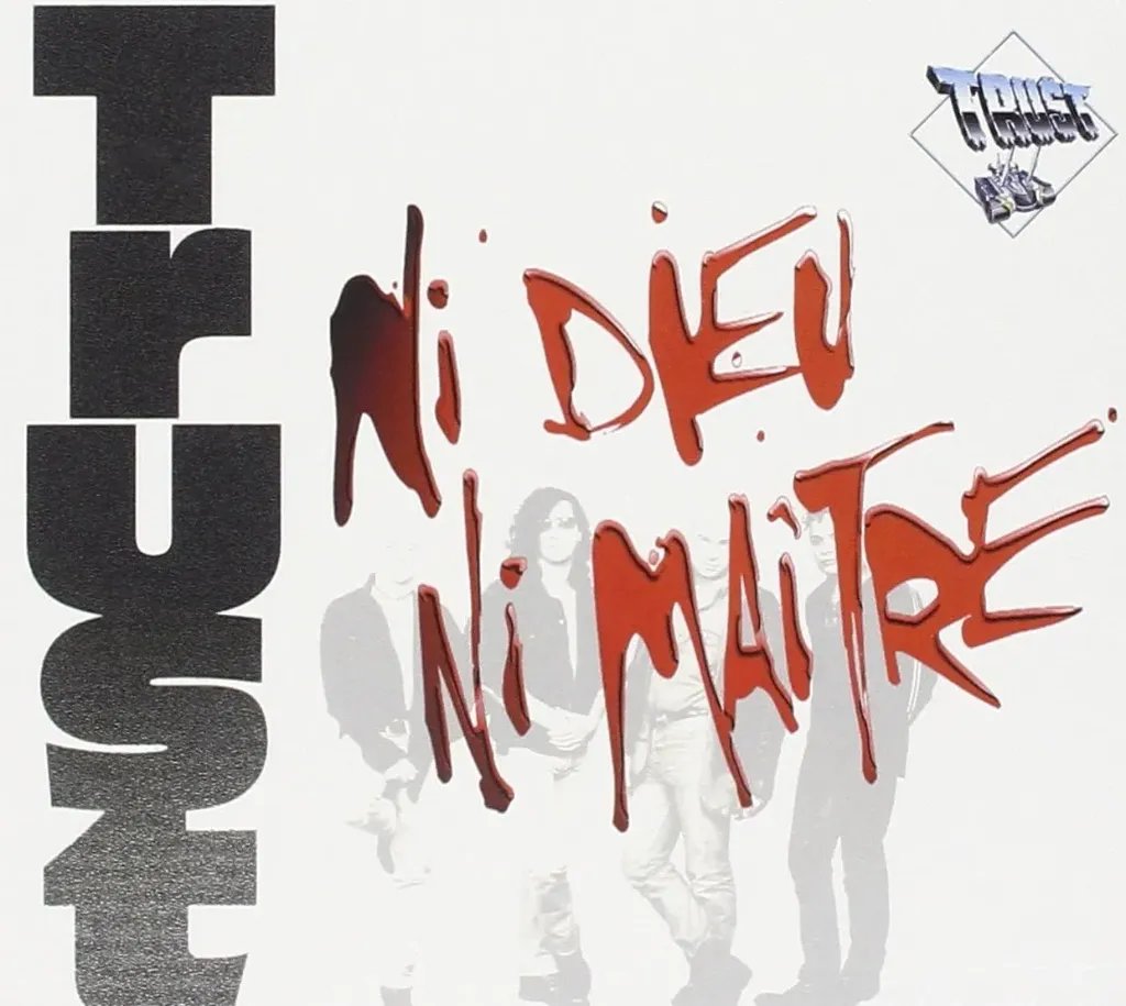 TRUST - Ni Dieu ni Maitre (CD)