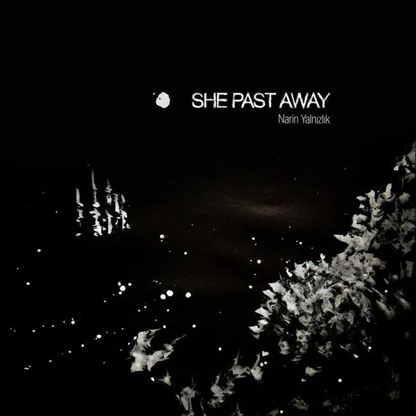 SHE PAST AWAY - Narin Yalnizlik (CD)