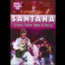 SANTANA - Every Tone Tells A Story (DVD + CD)