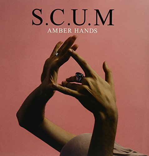 S.C.U.M. - Amber Hands (EP 12")
