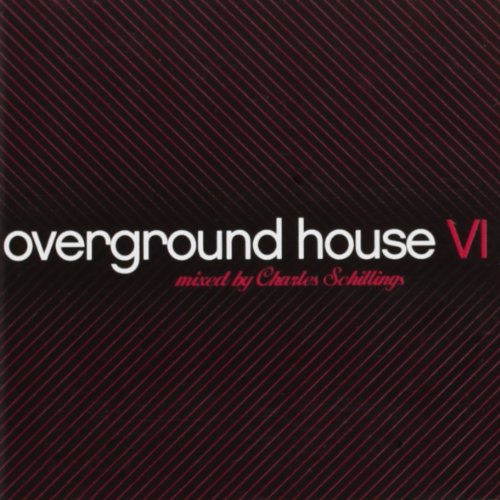 CHARLES SCHILLINGS - Overground House VI (CD)