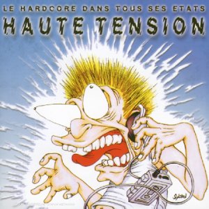 V/A HAUTE TENSION - Le Hardcore Dans Tous Ses Etats (CD)