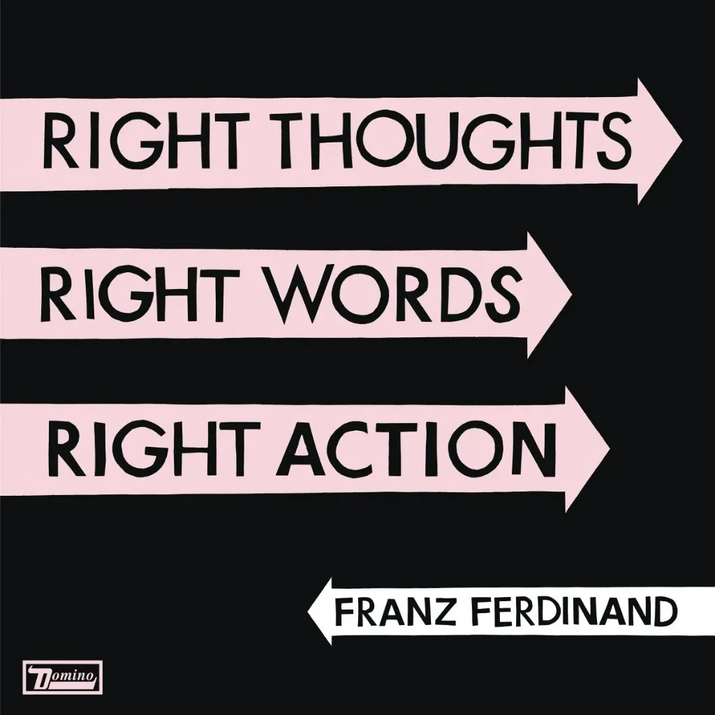 FRANZ FERDINAND - Right Thoughts, Right Words, Right Action (CD)